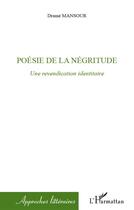 Couverture du livre « Poésie de la négritude ; une revendication identitaire » de Drame Mansour aux éditions L'harmattan