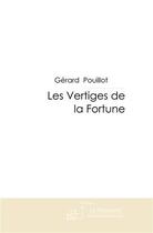Couverture du livre « Les vertiges de la fortune » de Pouillot-G aux éditions Le Manuscrit