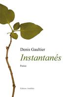 Couverture du livre « Instantanes » de Gaultier aux éditions Amalthee