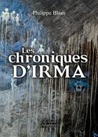 Couverture du livre « Les chroniques d'Irma » de Blaes Philippe aux éditions Amalthee