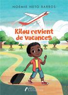 Couverture du livre « Kilou revient de vacances » de Noemie Neto Barros aux éditions Amalthee