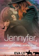 Couverture du livre « Jennyfer, une femme amoureuse » de Eva Ly aux éditions Books On Demand