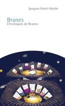 Couverture du livre « Branes ; chroniques de branes » de Jacques-Henri Martin aux éditions Publibook