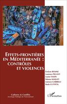 Couverture du livre « Effets-frontieres en mediterranee : controles et violences - vol99100 » de Pillant/Tassin aux éditions L'harmattan