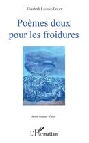 Couverture du livre « Poèmes doux pour les froidures » de Elisabeth Launay-Dolet aux éditions L'harmattan