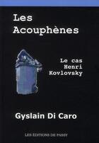 Couverture du livre « Les acouphènes ; le cas Henri Kovlosky » de Gyslain Di Caro aux éditions De Passy