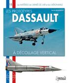 Couverture du livre « Les prototypes Dassault à décollage vertical » de Herve Beaumont aux éditions Histoire Et Collections