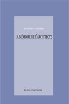 Couverture du livre « La mémoire de l'architecte » de Thierry Verdier aux éditions Epagine