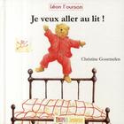 Couverture du livre « Je veux aller au lit ! » de Christine Gourmelen aux éditions Thomas Jeunesse