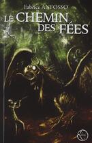 Couverture du livre « Le chemin des fées » de Fabrice Anfosso aux éditions Lokomodo