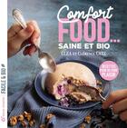 Couverture du livre « Comfort food... saine et bio : recettes pour se faire plaisir » de Clea et Clemence Catz aux éditions Terre Vivante