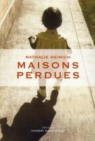 Couverture du livre « Maisons perdues » de Nathalie Heinich aux éditions Thierry Marchaisse