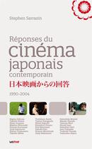 Couverture du livre « Réponses du cinéma japonais contemporain » de Stephen Sarrazin aux éditions Lettmotif