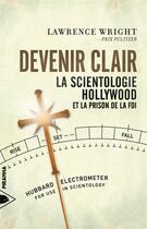 Couverture du livre « Devenir clair : la scientologie, Hollywood et la prison de la foi » de Lawrence Wright aux éditions Piranha