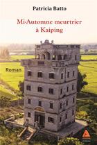 Couverture du livre « Mi-automne meurtrier à Kaiping » de Patricia Batto aux éditions Anfortas