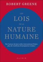 Couverture du livre « Les lois de la nature humaine » de Robert Greene aux éditions Alisio