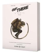 Couverture du livre « Out there : l'exil » de Fibretigre et Sebastien Moricard et Jean-Baptiste Lullien aux éditions Elder Craft
