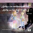 Couverture du livre « Kelly et sa meilleure amie Kelly and her best friend : édition bilingue » de Anne Sirgel et Aleksandra Maslova aux éditions Editions Prunelles