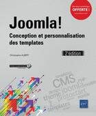 Couverture du livre « Joomla! conception et personnalisation des templates (2e édition) » de Christophe Aubry aux éditions Eni