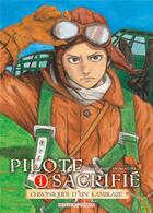 Couverture du livre « Pilote sacrifié Tome 1 » de Shoji Kokami et Naoki Azuma aux éditions Delcourt