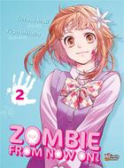 Couverture du livre « Zombie from now on !! Tome 2 » de Yugo Ishikawa et Tsukasa Araki aux éditions Chatto Chatto