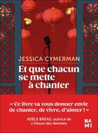 Couverture du livre « Et que chacun se mette à chanter » de Jessica Cymerman aux éditions Nami