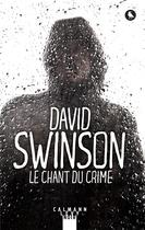 Couverture du livre « Le chant du crime » de David Swinson aux éditions Calmann-levy