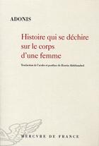 Couverture du livre « Histoire qui se déchire sur le corps d'une femme » de Adonis aux éditions Mercure De France