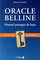 Couverture du livre « Oracle Belline ; manuel pratique de base » de Viviane Le Moullec aux éditions Dauphin