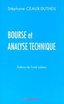 Couverture du livre « BOURSE ET ANALYSE TECHNIQUE » de Ceaux-Dutheil S aux éditions Economica