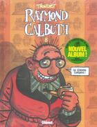 Couverture du livre « Raymond Calbuth t.8 + hors série 20 ans de charentaises » de Didier Tronchet aux éditions Glenat