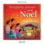 Couverture du livre « Premières prières pour Noël » de Maite Roche aux éditions Mame