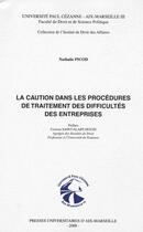 Couverture du livre « La caution dans les procédures de traitement des difficultés des entreprises » de Nathalie Picod aux éditions Pu D'aix Marseille