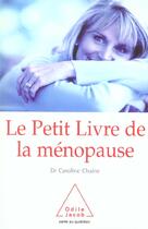 Couverture du livre « Le Petit Livre de la ménopause (édition 2004) » de Docteur Caroline Chaine aux éditions Odile Jacob