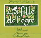 Couverture du livre « La fille de l'ogre : calligraphie » de Darwiche/Joire aux éditions L'harmattan