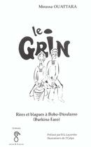 Couverture du livre « LE GRIN : RIRES ET BLAGUES A BOBO-DIOULASSO (BURKINA-FASO) » de Moussa Ouattara aux éditions L'harmattan