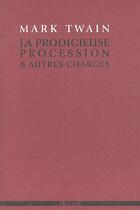 Couverture du livre « La prodigieuse procession » de Mark Twain aux éditions Agone