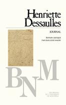 Couverture du livre « Henriette Dessaulles journal » de Major Jean-Louis aux éditions Pu De Montreal