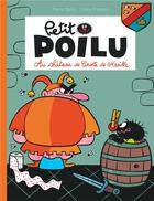 Couverture du livre « Petit Poilu Tome 13 : au château de Crotte de Maille » de Pierre Bailly et Celine Fraipont aux éditions Dupuis