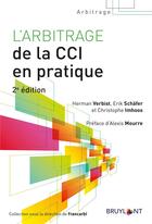 Couverture du livre « L'arbitrage de la CCI en pratique (2e édition) » de Christophe Imhoos et Herman Verbist et Erik Schafer aux éditions Bruylant