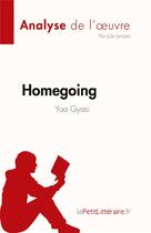 Couverture du livre « Homegoing : de Yaa Gyasi » de Jule Lenzen aux éditions Lepetitlitteraire.fr