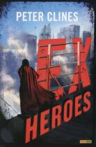 Couverture du livre « Ex-heroes Tome 1 » de Peter Clines aux éditions Panini