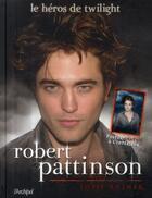 Couverture du livre « Robert Pattinson » de Rusher-J aux éditions Archipel