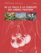 Couverture du livre « De la taille à la conduite des arbres fruitiers (3e édition) » de Jean-Marie Lespinasse et Evelyne Leterme aux éditions Rouergue