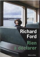 Couverture du livre « Rien à déclarer » de Richard Ford aux éditions Editions De L'olivier