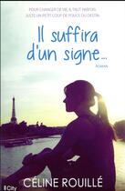 Couverture du livre « Il suffira d'un signe » de Celine Rouille aux éditions City