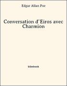 Couverture du livre « Conversation d'Eiros avec Charmion » de Edgar Allan Poe aux éditions Bibebook