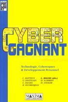 Couverture du livre « Cyber gagnant - technologie, cyberespace & developpement personnel » de Batteux/Roche aux éditions Maxima