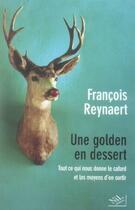 Couverture du livre « Une golden en dessert » de Francois Reynaert aux éditions Nil Editions