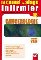 Couverture du livre « LE CARNET DE STAGE DE L'INFIRMIERE t.16 ; cancérologie » de  aux éditions Vernazobres Grego